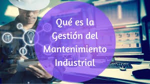 13. Gestión de mantenimiento de activos industriales.